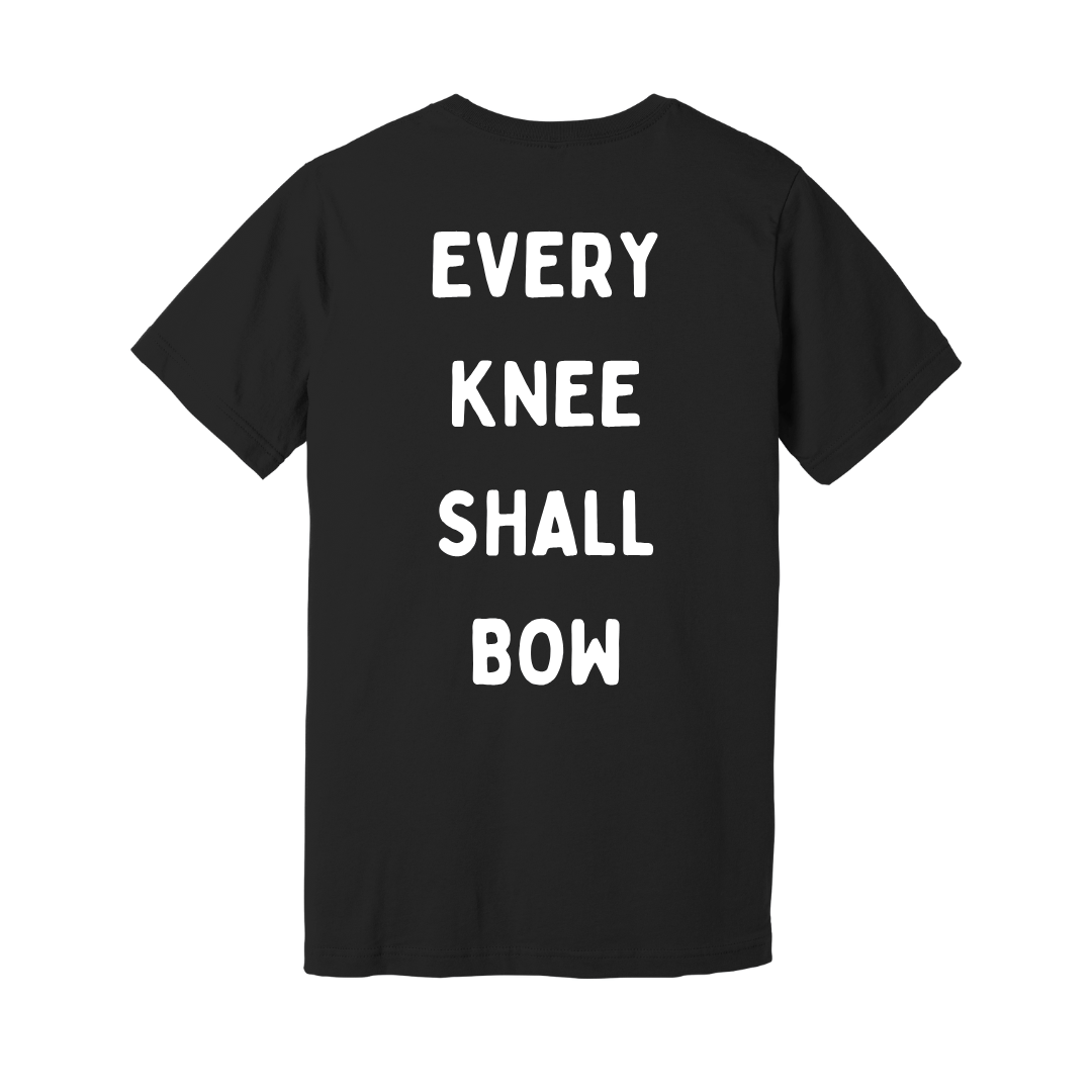 Every Knee Shall Bow T-Shirt