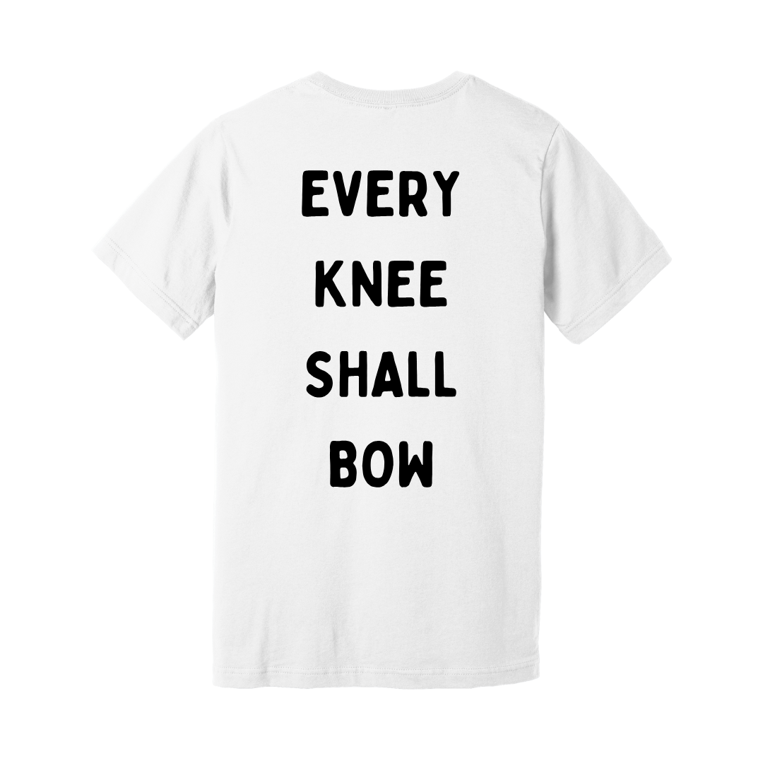 Every Knee Shall Bow T-Shirt