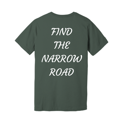 Find The Narrow Road T-Shirt