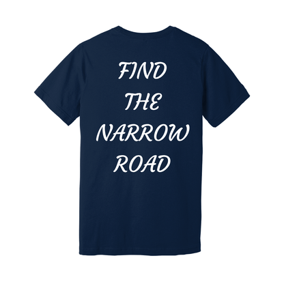 Find The Narrow Road T-Shirt