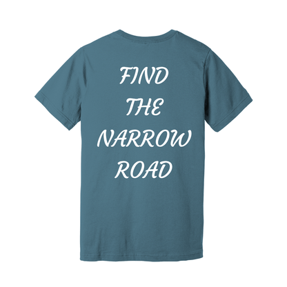 Find The Narrow Road T-Shirt